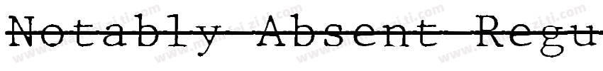 Notably Absent Regul字体转换